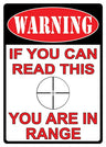 Rivers Edge TIN Sign 12"x17" "you ARE IN Range"<