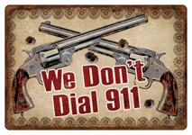 Rivers Edge TIN Sign 12"x17" "WE Don't Dial 911"