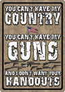 Rivers Edge Sign 12"x17" "you Can't Have MY Country"