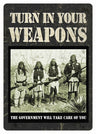 Rivers Edge TIN Sign 12"x17" "turn IN Your Weapons"