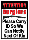 Rivers Edge Embossed Sign 12"x17" "attention Burglars"